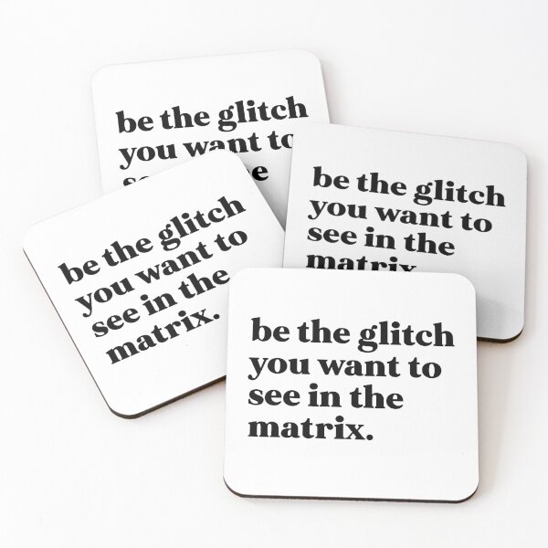 Item preview, be the glitch you want to see in the matrix designed and sold by weirdly weird.