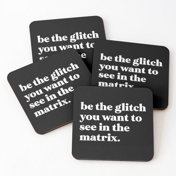 Item preview, be the glitch you want to see in the matrix designed and sold by weirdly weird.
