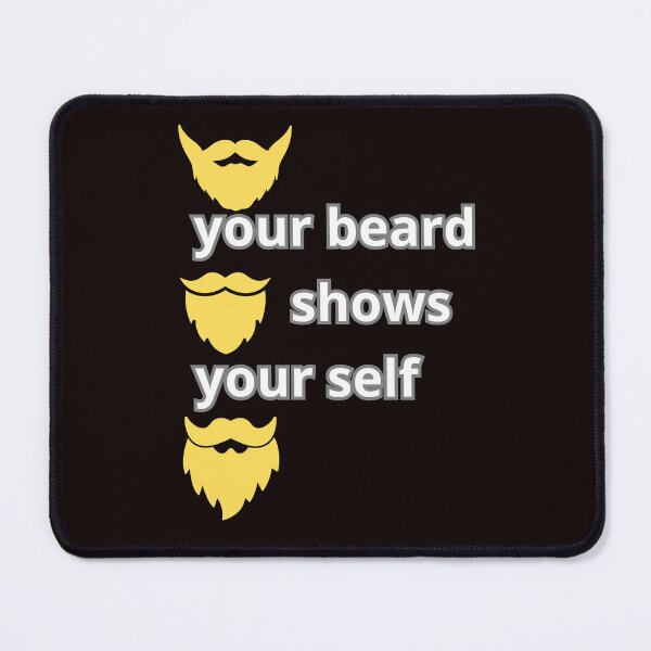 Item preview, YOUR BEARD SHOWS YOUR SELF designed and sold by Tadeusz1.