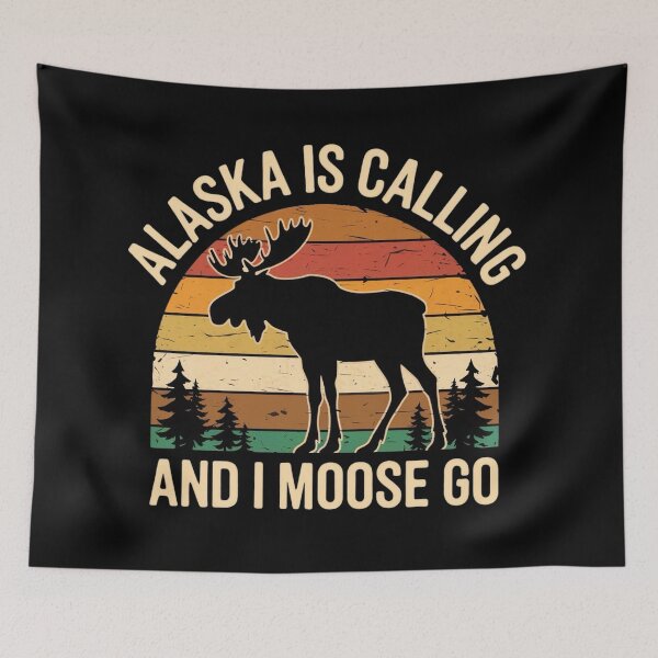 Item preview, Alaska Is Calling And I Moose Go designed and sold by Myra365Art.