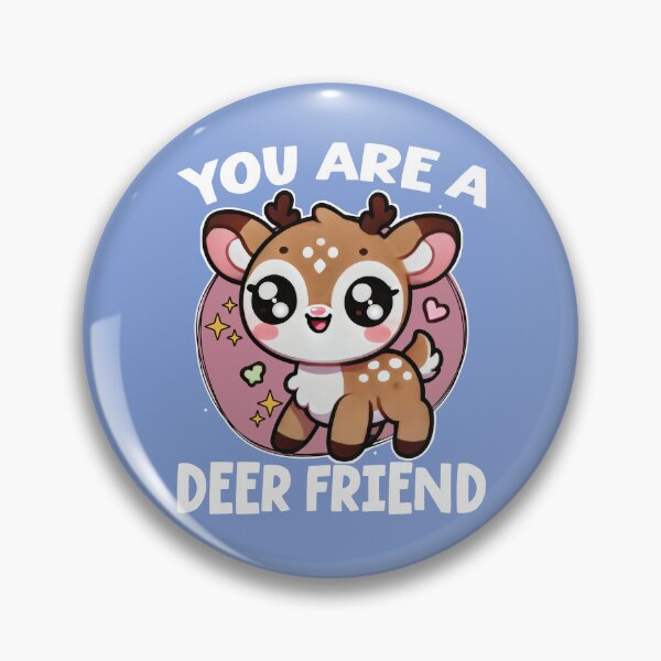 Item preview, you are a deer friend designed and sold by samah82.