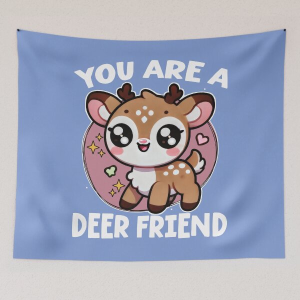 Item preview, you are a deer friend designed and sold by samah82.