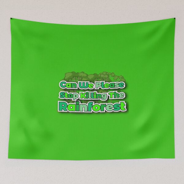 Item preview, Can We Please Stop Killing The Rainforest designed and sold by figandroseco.