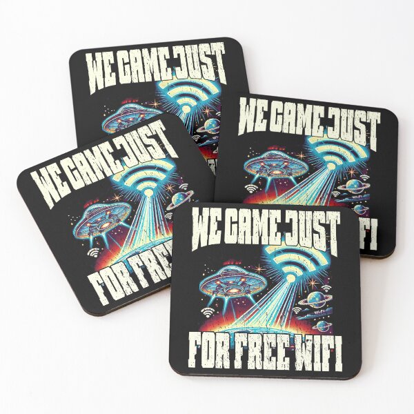 Item preview, WE JUST CAME FOR FREE WIFI funny Alien UFO coming to Earth for free wifi designed and sold by Jt41.
