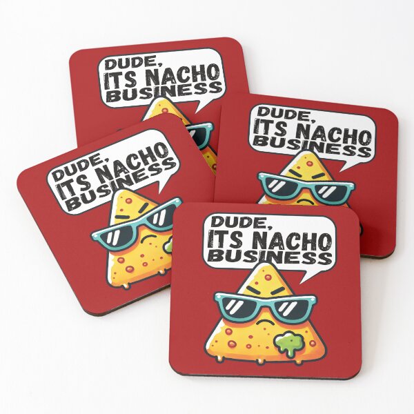 Item preview, Dude, its nacho business designed and sold by samah82.