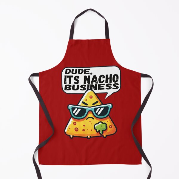 Item preview, Dude, its nacho business designed and sold by samah82.