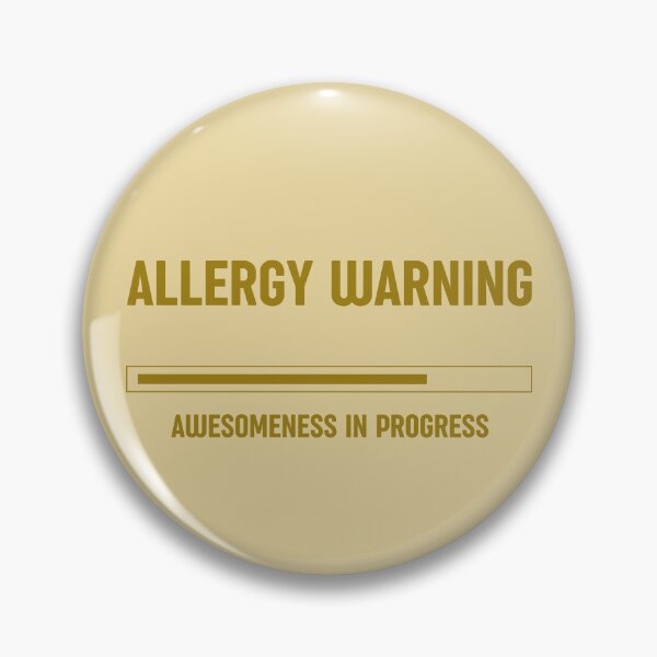 Item preview, Allergy Warning: Awesomeness in Progress, Unique designed and sold by villacreativa.