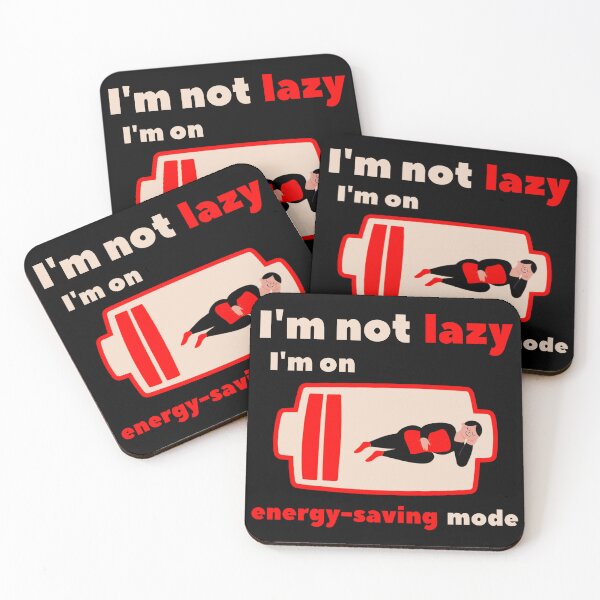 Item preview, I am not lazy I'm on energy saving mode designed and sold by MOONLYGHT.
