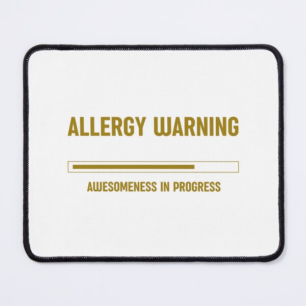 Item preview, Allergy Warning: Awesomeness in Progress, Unique designed and sold by villacreativa.