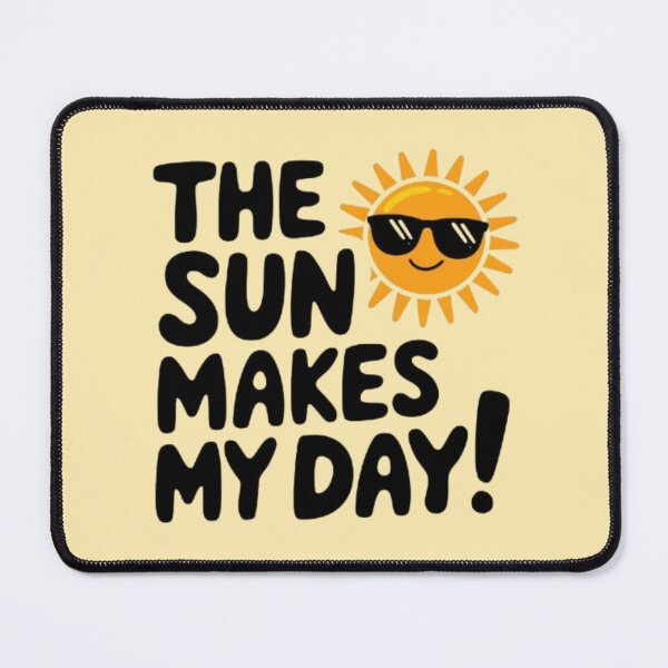 Item preview, The Sun Makes My Day designed and sold by 123ks.