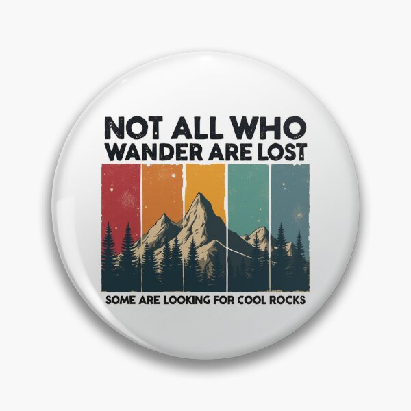 Item preview, Not All Who Wander Are Lost Some Are Looking For Cool Rocks designed and sold by Blok45.