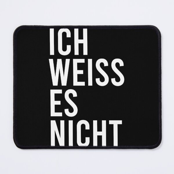 Item preview, Ich Weiss Es Nicht designed and sold by zhilwahesani.