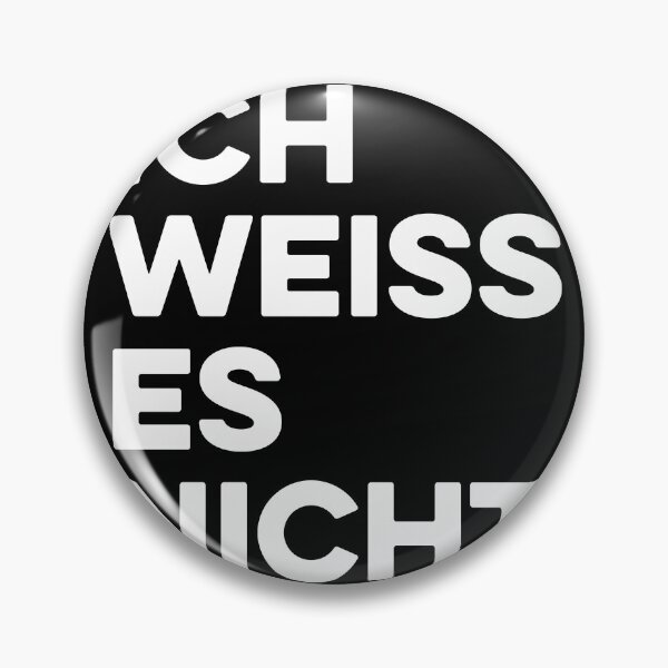 Item preview, Ich Weiss Es Nicht designed and sold by zeviwanty.