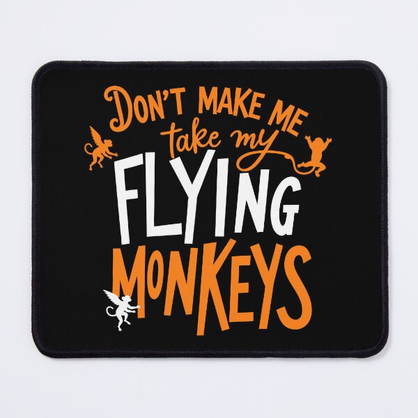 Item preview, Don't make me get my flying monekys designed and sold by ArtByMouad.