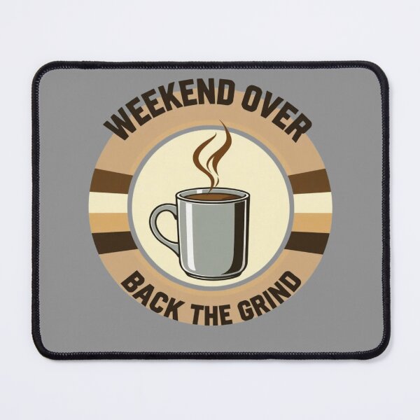 Item preview, All I Need Is Coffee And The Weekend To Never End designed and sold by Kia Blaze.
