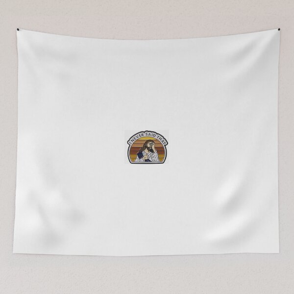 Item preview, Jesus never said that designed and sold by KaweenB.