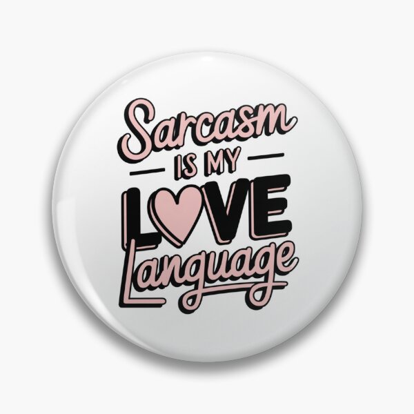 Item preview, Sarcasm Is My Love Language designed and sold by Rell1970.