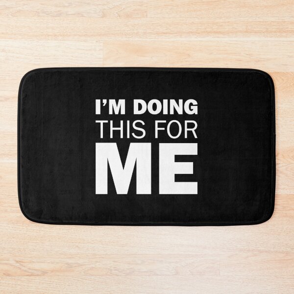Item preview, "I'm doing this for me" Motivational positive message designed and sold by ArystDesign.