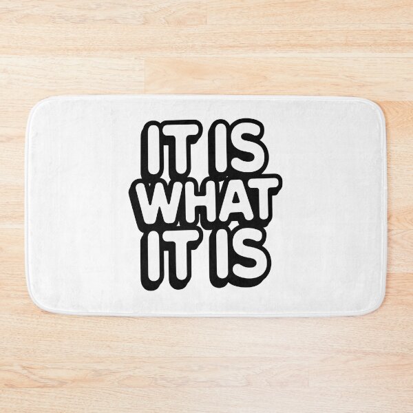 Item preview, Funny text design "IT IS WHAT IT IS" designed and sold by Mkx8.
