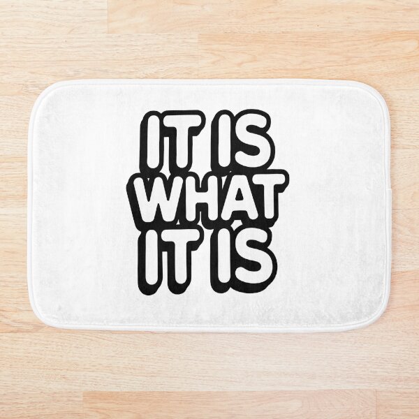 Item preview, Funny text design "IT IS WHAT IT IS" designed and sold by Mkx8.