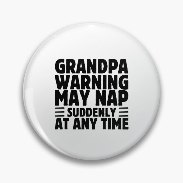 Item preview, Funny Grandpa Warning May Nap at Any Time Grandfather Humor designed and sold by MouDantArts.