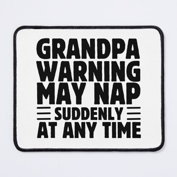Item preview, Funny Grandpa Warning May Nap at Any Time Grandfather Humor designed and sold by MouDantArts.