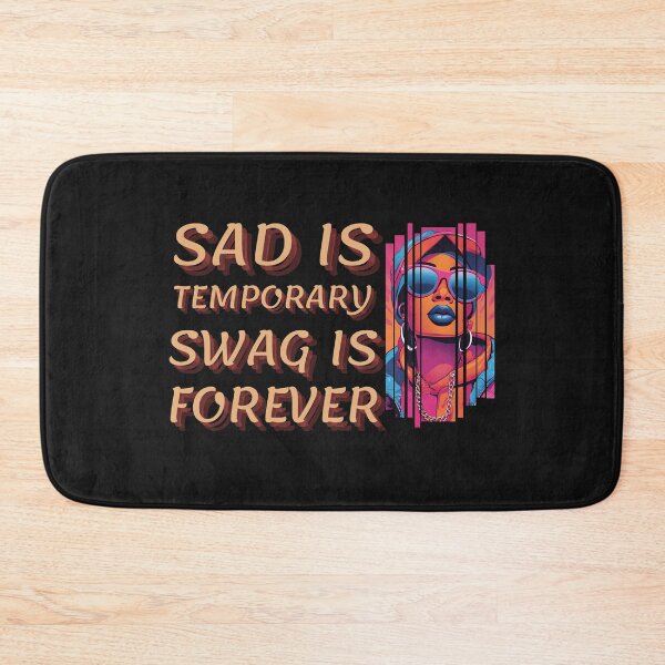 Item preview, Sad Is Temporary Swag Is Forever: Motivational Design designed and sold by Ver-Payah.