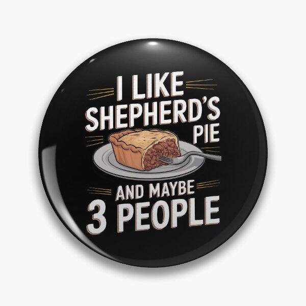 Item preview, I Like Shepherd's Pie And Maybe 3 People designed and sold by MGRcompany.