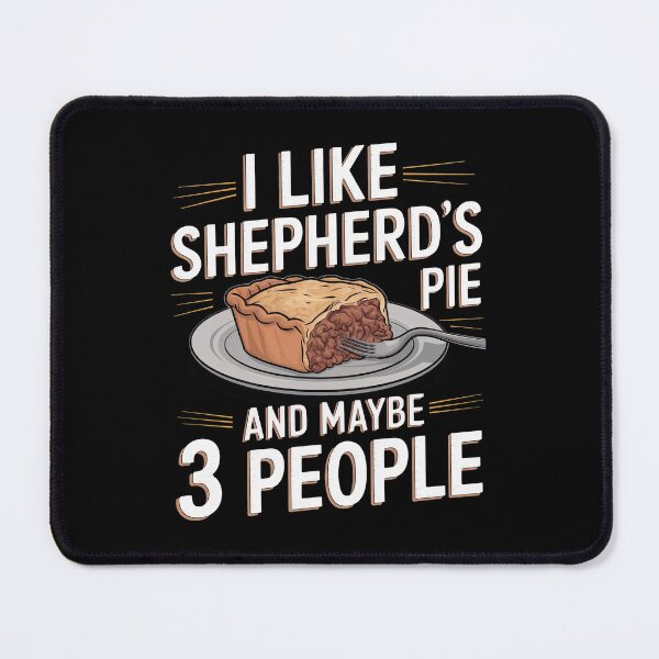 Item preview, I Like Shepherd's Pie And Maybe 3 People designed and sold by MGRcompany.