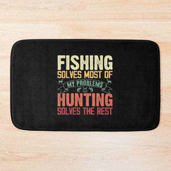 Item preview, Fishing solve most of my problems hunting solve the rest designed and sold by marfanna.