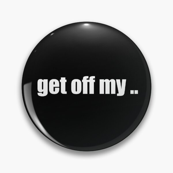 Item preview, Get Off My .. Personal Space Reminder designed and sold by ValkArts.