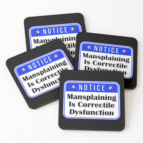Item preview, NOTICE:  Mansplaining Is Correctile Dysfunction - funny warning signs designed and sold by DesignsFromTW-S.