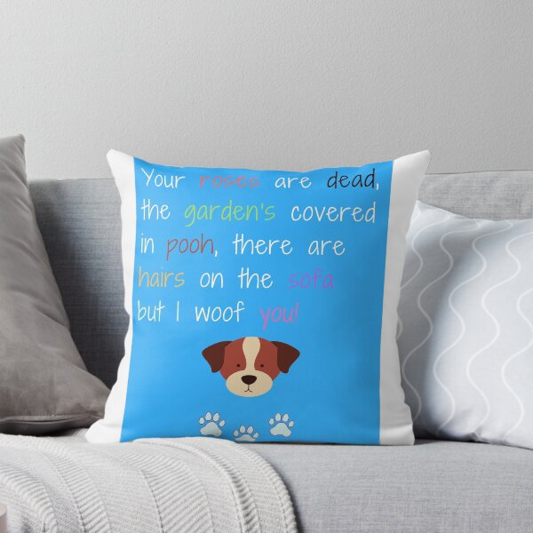 Item preview, I Woof You! A Message From The Dog - You're Roses Are Dead, The Garden's Covered in Pooh, There's Fur On The Sofa But I Woof You designed and sold by 3HourDad.