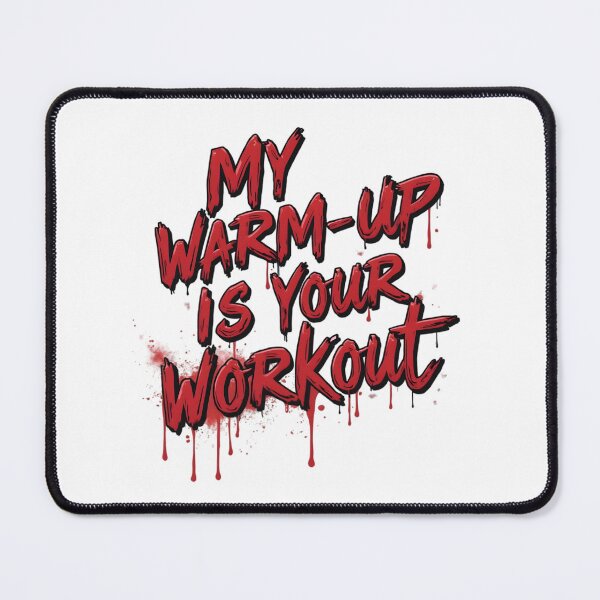Item preview, my warmup is your workout designed and sold by Ismartista.