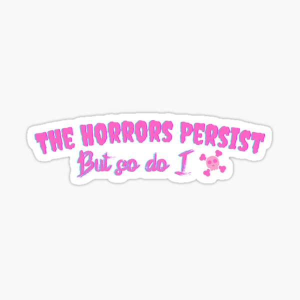 Vista previa del artículo con la obra «Los horrores persisten, pero yo también en rosa», diseñado y vendido por chaoticwhims.