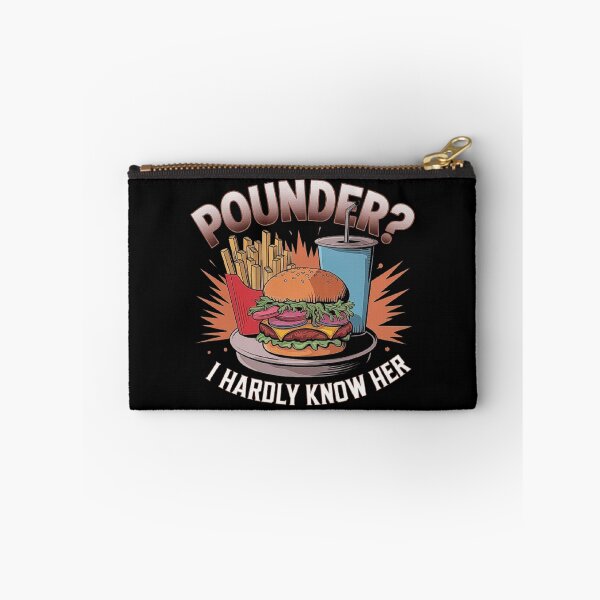 Item preview, Pounder? I Hardly Know Her Funny Unhinged Hamburger Meme designed and sold by love3617.