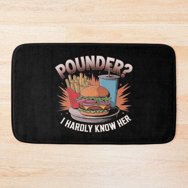 Item preview, Pounder? I Hardly Know Her Funny Unhinged Hamburger Meme designed and sold by love3617.