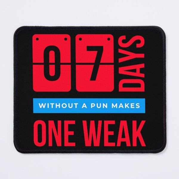 Item preview, 7 days without pun makes one weak designed and sold by MOONLYGHT.