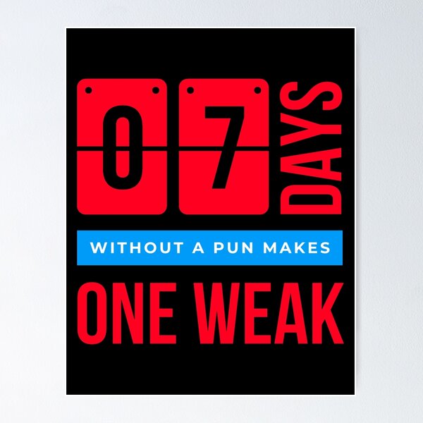 Item preview, 7 days without pun makes one weak designed and sold by MOONLYGHT.