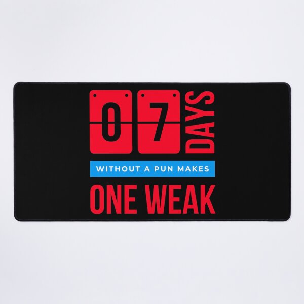 Item preview, 7 days without pun makes one weak designed and sold by MOONLYGHT.