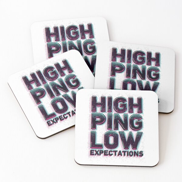 Item preview, high ping, low expectations  designed and sold by Ismartista.