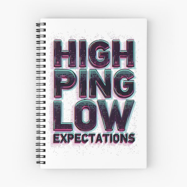 Item preview, high ping, low expectations  designed and sold by Ismartista.