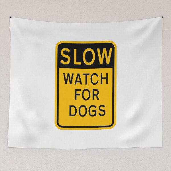 Item preview, Slow, Watch For Dogs. Safety Sign designed and sold by Julio Benitez.
