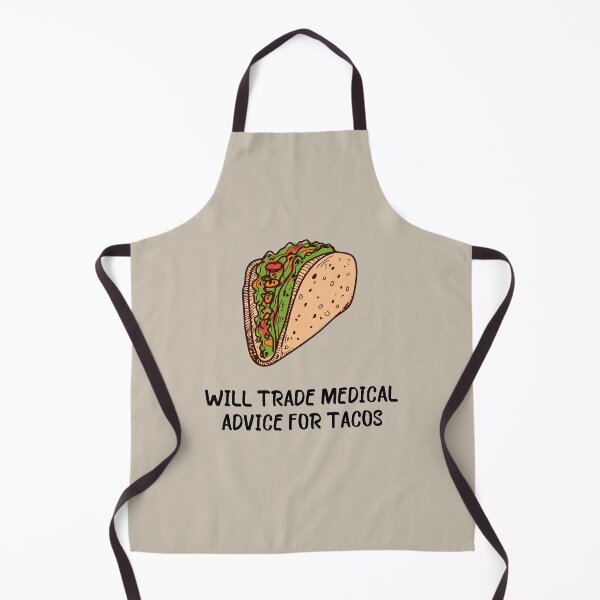 Item preview, Will trade medical advice for tacos designed and sold by goldenpancake.