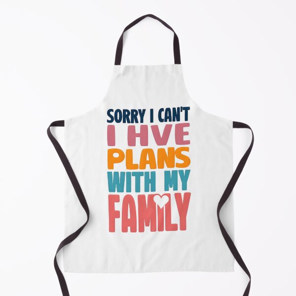 Item preview, Sorry I can't I have Plans with my Family designed and sold by sabirjaved.