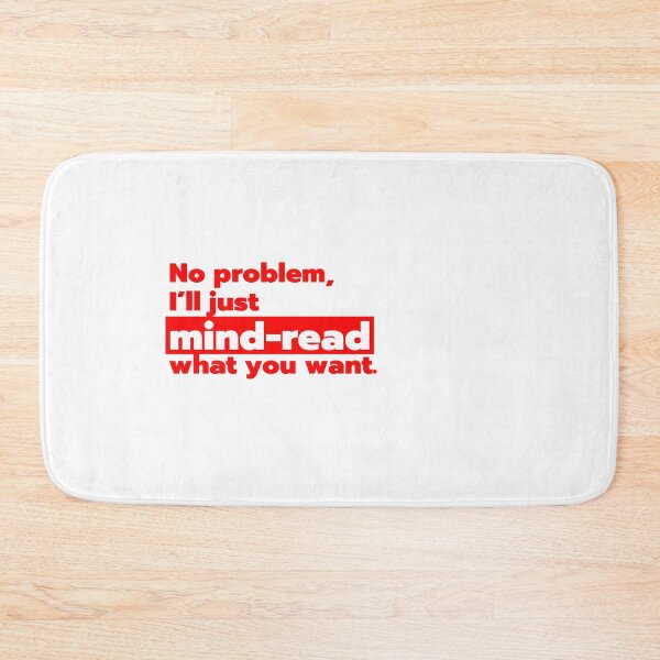 Item preview, Sarcasm: No Problem, I’ll Just Mind-Read What You Want designed and sold by siwalai.