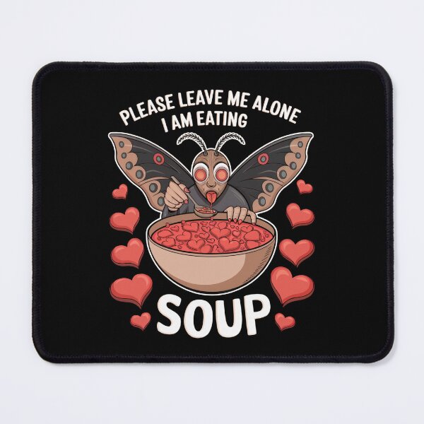 Item preview, Please Leave Me Alone I Am Eating Soup - Valentine's Mothman designed and sold by GRABAPSHOP.