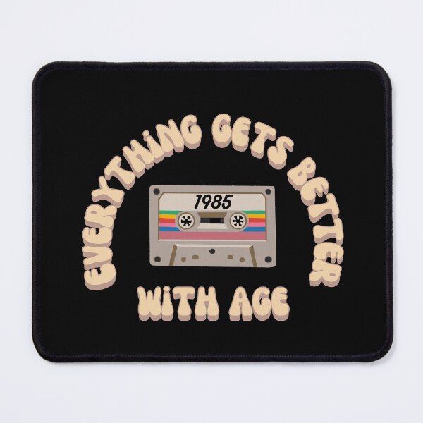 Item preview, Everything gets better with age designed and sold by Miauau Studio.