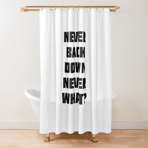 Item preview, NEVER BACK DOWN NEVER WHAT? designed and sold by UK-MemeShirtz.