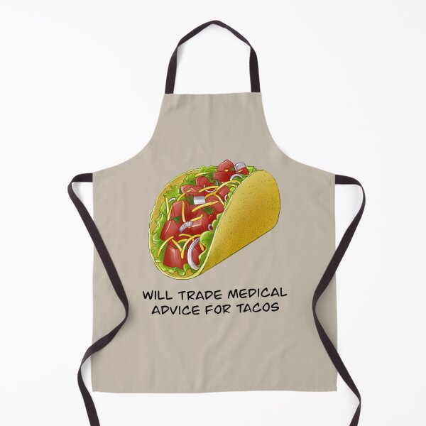 Item preview, Will trade medical advice for tacos - Version 2 designed and sold by goldenpancake.